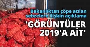 Ticaret Bakanlığı'ndan çöpe atılan sebzelere ilişkin açıklama