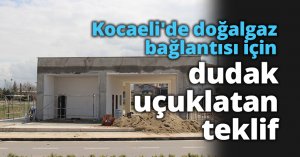 Kocaeli'de 14 metrelik doğalgaz bağlantısı için dudak uçuklatan teklif