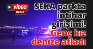 SEKA PARK'TA İNTİHAR GİRİŞİMİ! GENÇ KIZ DENİZE ATLADI