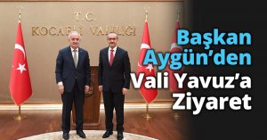 Başkan Aygün’den Vali Yavuz’a Ziyaret