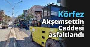 Körfez Akşemsettin Caddesi asfaltlandı