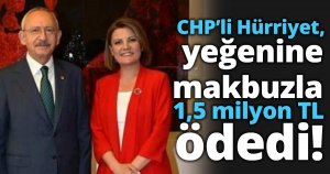 CHP’li Hürriyet, yeğenine makbuzla 1,5 milyon TL ödedi
