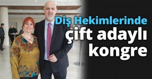Diş Hekimlerinde çift adaylı kongre