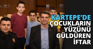 KARTEPE’DE ÇOCUKLARIN YÜZÜNÜ GÜLDÜREN İFTAR