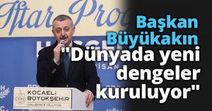 Başkan Büyükakın: 