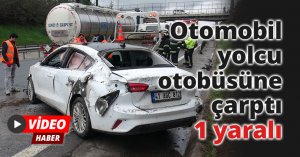 TEM’de otomobil yolcu otobüsüne çarptı: 1 yaralı