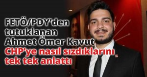 CHP’ye nasıl sızdıklarını tek tek anlattı