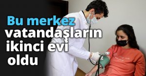 Bu merkez vatandaşların ikinci evi oldu