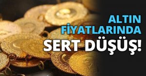 Altın fiyatlarında sert düşüş!