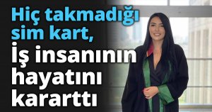 Hiç takmadığı sim kart, iş insanının hayatını kararttı