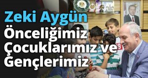 Önceliğimiz Çocuklarımız ve Gençlerimiz