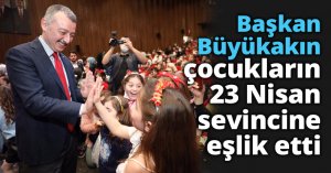 Başkan Büyükakın çocukların 23 Nisan sevincine eşlik etti