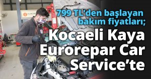 799 TL’den başlayan bakım fiyatları; Kocaeli Kaya Eurorepar Car Service’te
