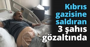 Kıbrıs gazisine saldıran 3 şahıs gözaltında
