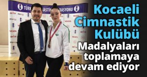 Kocaeli Cimnastik Kulübü madalyaları toplamaya devam ediyor