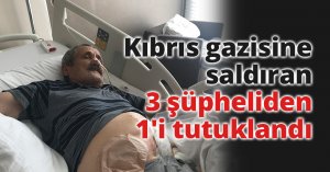 Kıbrıs gazisine saldıran 3 şüpheliden 1'i tutuklandı