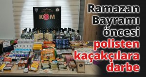 Ramazan Bayramı öncesi polisten kaçakçılara darbe