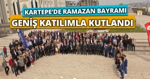 KARTEPE’DE RAMAZAN BAYRAMI GENİŞ KATILIMLA KUTLANDI