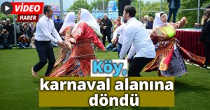 Köy, karnaval alanına döndü