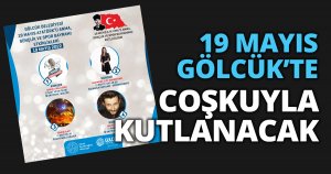 19 MAYIS GÖLCÜK’TE COŞKUYLA KUTLANACAK