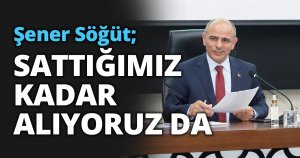 Başkan Söğüt, “Kamulaştırma yaptıklarımızıda konuşun”
