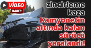 Kocaeli'de zincirleme kaza: Kamyonetin altında kalan otomobilin sürücü yaralandı