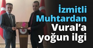 İzmitli Muhtardan Vural’a yoğun ilgi