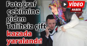 Fotoğraf çekimine giden gelin ve damat, kazada yaralandı