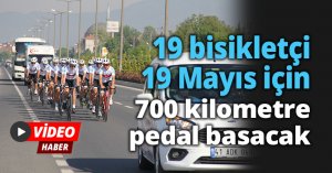 19 bisikletçi 19 Mayıs için 700 kilometre pedal basacak