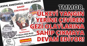 TMMOB, ülkeyi yangın yerine çeviren Gezi olaylarına sahip çıkmaya devam ediyor!