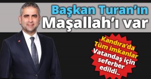 Başkan Turan’ın Maşallah’ı var