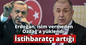 Cumhurbaşkanı Erdoğan, isim vermeden Özdağ'a yüklendi: İstihbaratçı artığı