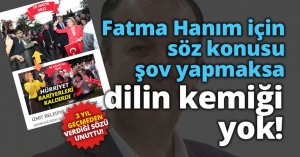 Fatma Hanım için söz konusu şov yapmaksa dilin kemiği yok!