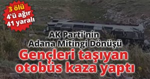 AK Parti'nin Adana Mitingi Dönüşü Gençleri taşıyan otobüs kaza yaptı