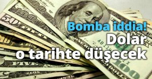 Bomba iddia! Dolar o tarihte düşecek