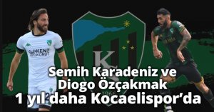 Semih Karadeniz ve Diogo Özçakmak, 1 yıl daha Kocaelispor’da