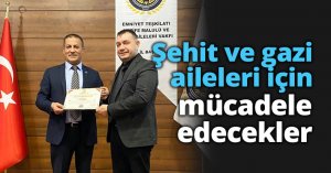 Şehit ve gazi aileleri için mücadele edecekler