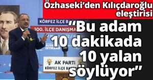 Özhaseki’den Kılıçdaroğlu eleştirisi! 