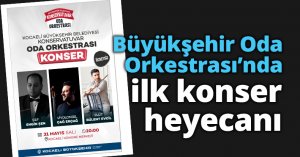 Büyükşehir Oda Orkestrası’nda ilk konser heyecanı