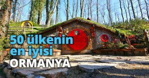 50 ülkenin en iyisi ‘’ORMANYA’’