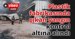 Kocaeli'de plastik fabrikasında çıkan yangın kontrol altına alındı