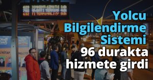 Yolcunun gözü kulağı; Yolcu Bilgilendirme Sistemi   