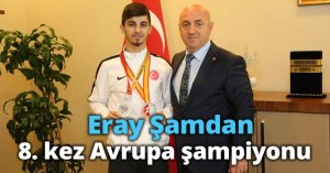 Eray Şamdan 8. kez Avrupa şampiyonu