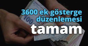 3600 ek gösterge düzenlemesi tamam