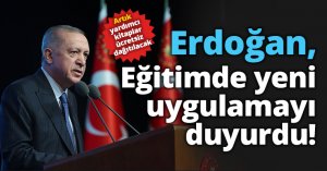 Cumhurbaşkanı Erdoğan, eğitimde yeni uygulamayı duyurdu!