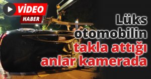 Lüks otomobilin takla attığı anlar kamerada