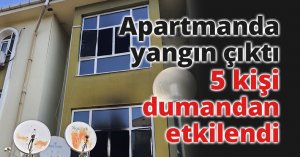 Apartmanda yangın çıktı, 5 kişi dumandan etkilendi