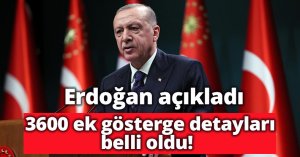 3600 ek gösterge detayları belli oldu! Cumhurbaşkanı Erdoğan açıklama yaptı