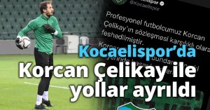 Kocaeli'nde Korcan Çelikay ile yollar ayrıldı