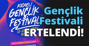 Gençlik Festivali ERTELENDİ!
